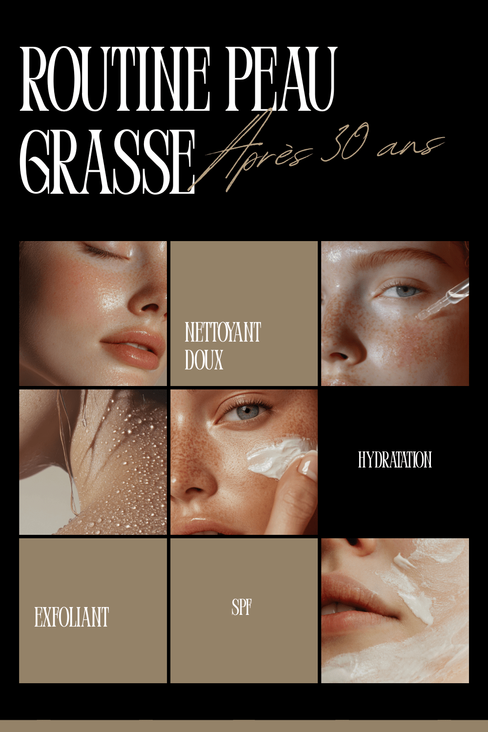 Routine peau grasse après 30 ans : les 4 étapes.